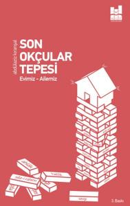 Son Okçular Tepesi - Evimiz-Ailemiz Son Okçular Tepesi - Evimiz-Ailemiz