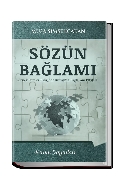 Sözün Bağlamı  Örnek Sureler Eşliğinde Kur'an'da Bağlamın Etkileri Sözün Bağlamı  Örnek Sureler Eşliğinde Kur'an'da Bağlamın Etkileri
