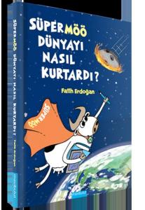 Süpermöö Dünyayı Nasıl Kurtardı? Süpermöö Dünyayı Nasıl Kurtardı?