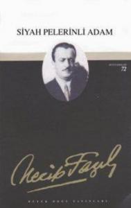 Tiyatro Eserleri-7: Siyah Pelerinli Adam Tiyatro Eserleri-7: Siyah Pelerinli Adam