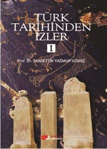 Türk Tarihinden İzler 1 Türk Tarihinden İzler 1