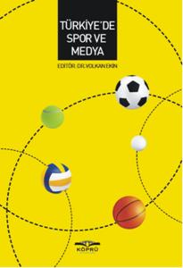 Türkiye'de Spor ve Medya Türkiye'de Spor ve Medya