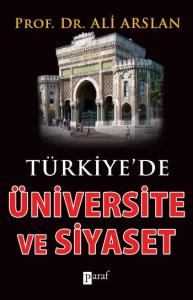 Türkiyede Üniversite ve Siyaset Türkiyede Üniversite ve Siyaset
