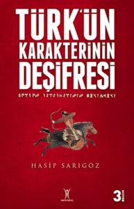 Türk'ün Karakterinin Deşifresi Türk'ün Karakterinin Deşifresi