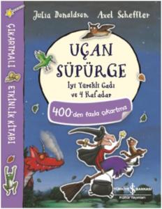 Uçan Süpürge İyi Yürekli Cadı ve 4 Kafadar Çıkartmalı Etkinlik Kitabı