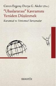 "Uluslararası" Kavramını Yeniden Düşünmek "Uluslararası" Kavramını Yeniden Düşünmek