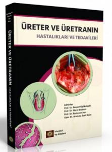Üreter ve Üretranın Hastalıkları ve Tedavileri Üreter ve Üretranın Hastalıkları ve Tedavileri
