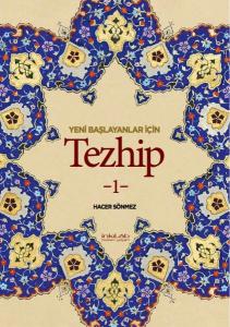 Yeni Başlayanlar İçin Tezhip 1 Yeni Başlayanlar İçin Tezhip 1