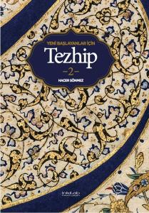 Yeni Başlayanlar İçin Tezhip 2 Yeni Başlayanlar İçin Tezhip 2