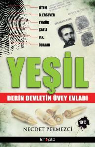 Yeşil  Derin Devletin Üvey Evladı