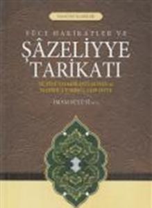 Yüce Hakikatler ve Şazeliyye Tarikatı Yüce Hakikatler ve Şazeliyye Tarikatı