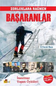 ZORLUKLARA RAĞMEN BAŞARANLAR