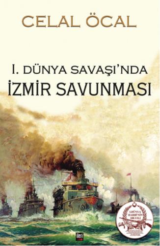 1. Dünya Savasi'nda Izmir Savunmasi