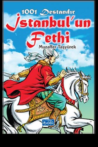 1001 Destandır - İstanbul'un Fethi