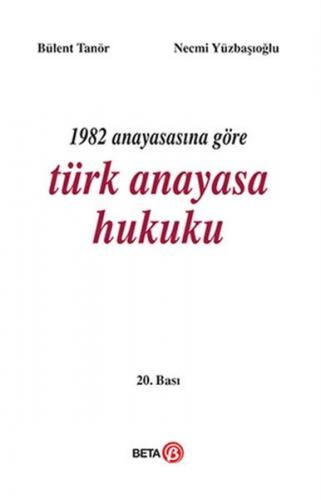 1982 Anayasasina Göre Türk Anayasa Hukuku