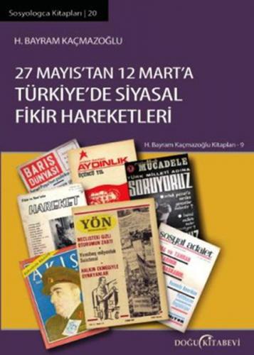 27 Mayis'tan 12 Mart'a Türkiye'de Siyasal Fikir Hareketleri