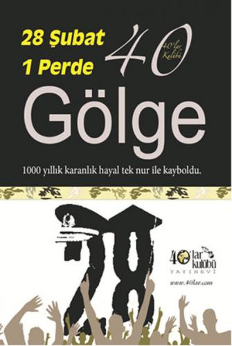 28 Şubat 1 Perde 40 Gölge
