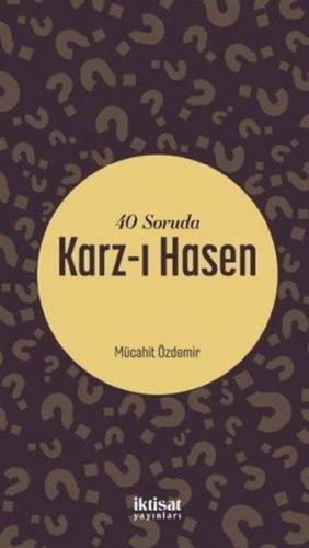 40 Soruda Karz-i Hasen