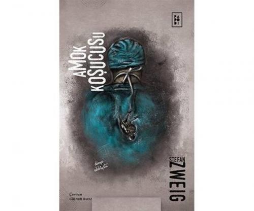 AMOK KOŞUCUSU/STEFAN ZWEİG