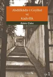 Abdülkadir-i Geylani ve Kadirilik (Cilt 1)