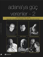 ADANAYA GÜÇ VERENLER -2