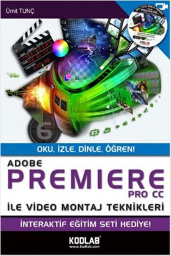 Adobe Premiere PRO CC İle Video Montaj Teknikleri Oku,İzle,Dinle,Öğren