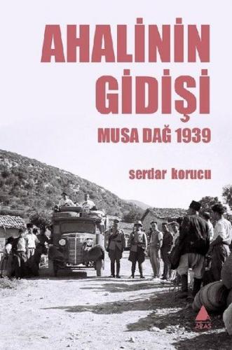 Ahalinin Gidişi Musa Dağ 1939