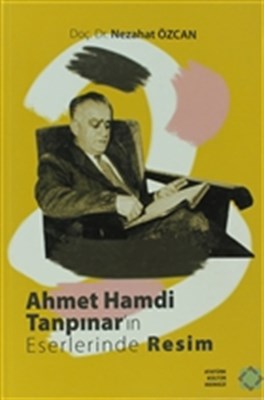 Ahmet Hamdi Tanpinar'in Eserlerinde Resim