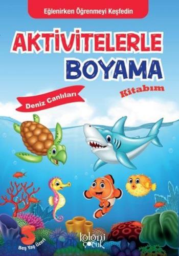 Aktivitelerle Boyama Kitabım Deniz Canlıları