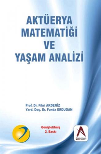 Aktüerya Matematigi ve Yasam Analizi