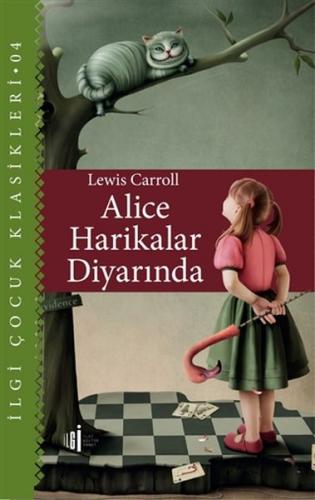 Alice Harikalar Diyarinda - Çocuk Klasikleri
