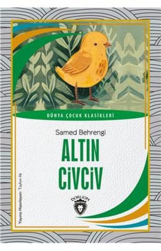 Altın Civciv Dünya Çocuk Klasikleri 7 12 Yaş