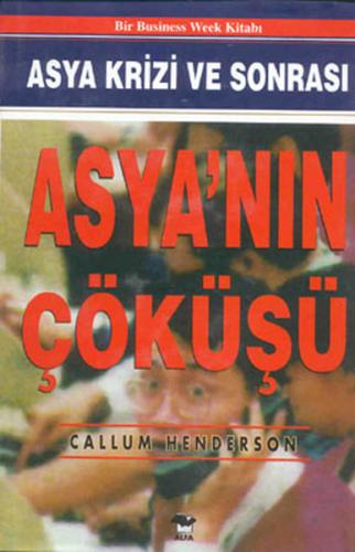Asya'nin Çöküsü - Asya Krizi ve Sonrasi