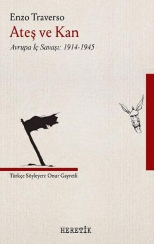 Ates ve Kan - Avrupa Iç Savasi 1914-1945