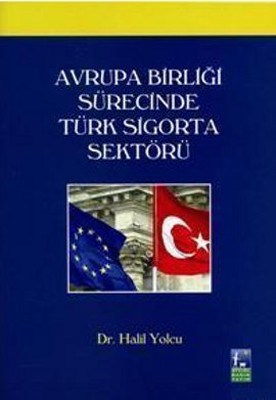 Avrupa Birligi Sürecinde Türk Sigorta Sektörü