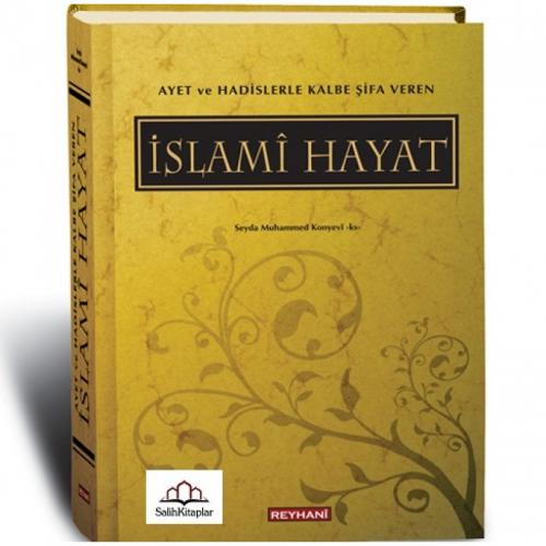 Ayet ve Hadislerle Kalbe Sifa Veren Islami Hayat