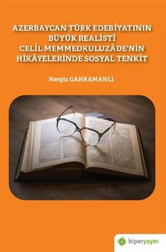Azerbaycan Türk Edebiyatının Büyük Realisti Celil Memmedkuluzadenin Hi