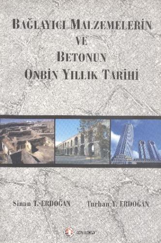 Bağlayıcı Malzemelerin ve Betonun Onbin Yıllık Tarihi