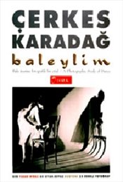 Baleylim Bale Üzerine Fotografik Bir Etüd A Photographic Study of Dance (60 Siyah-Beyaz Duotone 25 R
