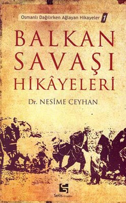 Balkan Savaşı Hikayeleri
