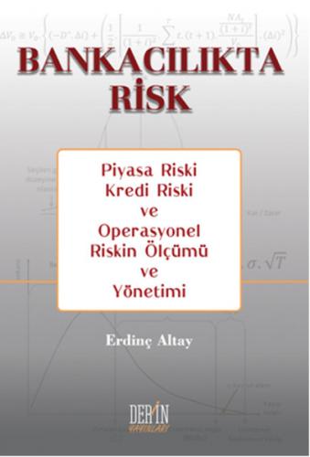 Bankacilikta Risk Piyasa Riski Kredi Riski ve Operasyonel Riskin Ölçüm