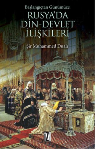 Başlangıçtan Günümüze Rusya'da Din-Devlet İlişkileri