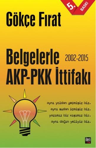 Belgelerle AKP-PKK Ittifaki (2002-2015)