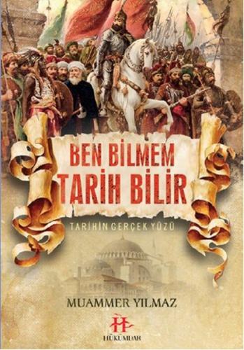 Ben Bilmem Tarih Bilir