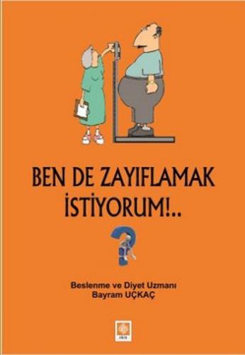 Ben de Zayıflamak İstiyorum ...