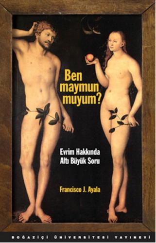 Ben Maymun muyum? Evrim Hakkında Altı Büyük Soru