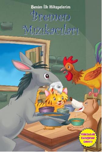 Bremen Mızıkacıları - Benim İlk Hikayelerim