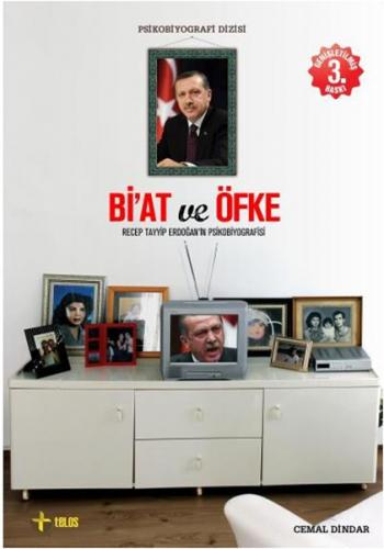 Bi'at ve Öfke / Recep Tayyip Erdogan'in Psikobiyografisi