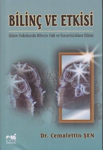 Bilinç ve Etkisi İslam Hukukunda Bilincin Hak ve Sorumluluklara Etkisi