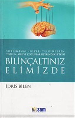 Bilinçaltınız Elimizde